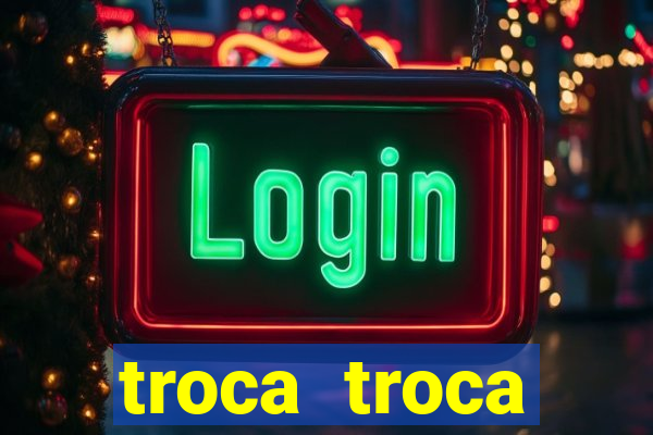 troca troca cruzeiro sp